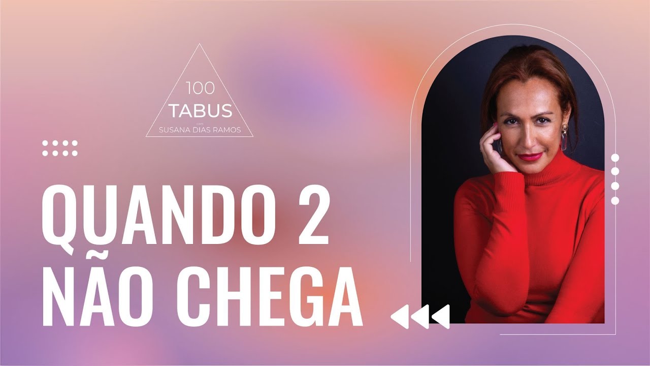 LIMITES DO POLIAMOR E MÉNAGE À QUATRE 🥰 - 100TABUS