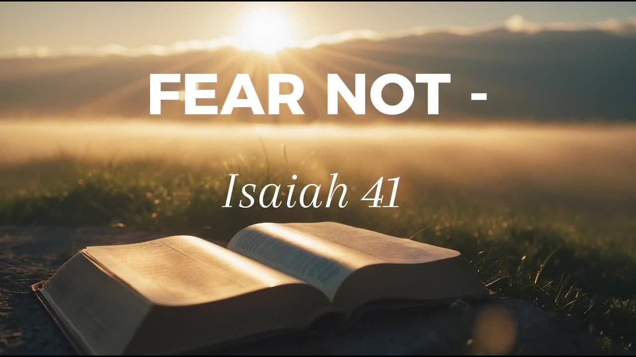 Isaiah 41 – Do Not Fear | Peaceful Scripture Reading with Instrumental for Rest & Strength
