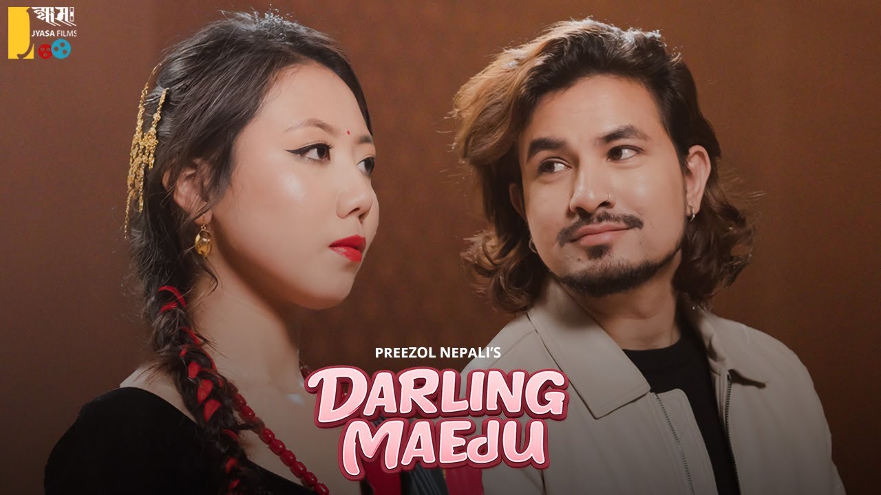 Darling Maeju - Preezol Nepali | Official music video | Unisha Sherpa Deshar | Jyasa Films