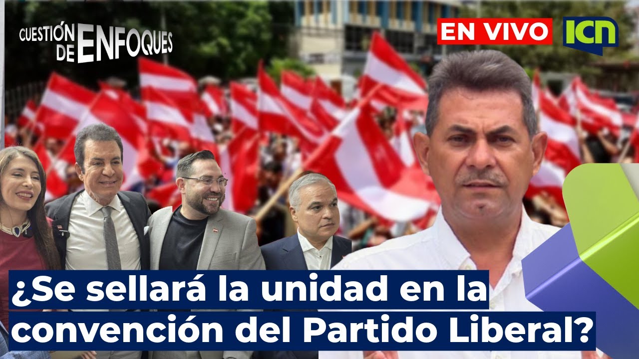 ¿Se sellará la unidad en la convención del Partido Liberal? | 𝗖𝘂𝗲𝘀𝘁𝗶ó𝗻 𝗱𝗲 𝗘𝗻𝗳𝗼𝗾𝘂𝗲𝘀 💡 | EN VIVO 🔴