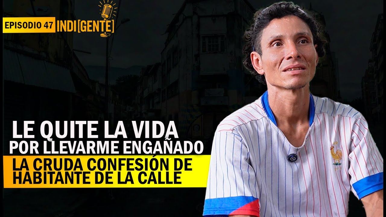 Le quite la vida por llevarme engañado, la cruda confesión de un habitante de calle - Epi 47