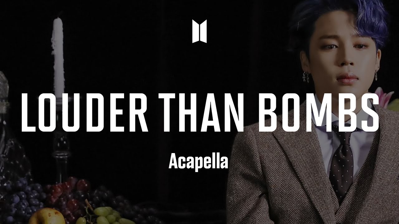 BTS 「Louder Than Bombs」 Acapella