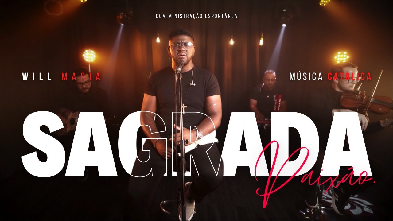 Will Maria | Sagrada Paixão (Ministração Espontânea)