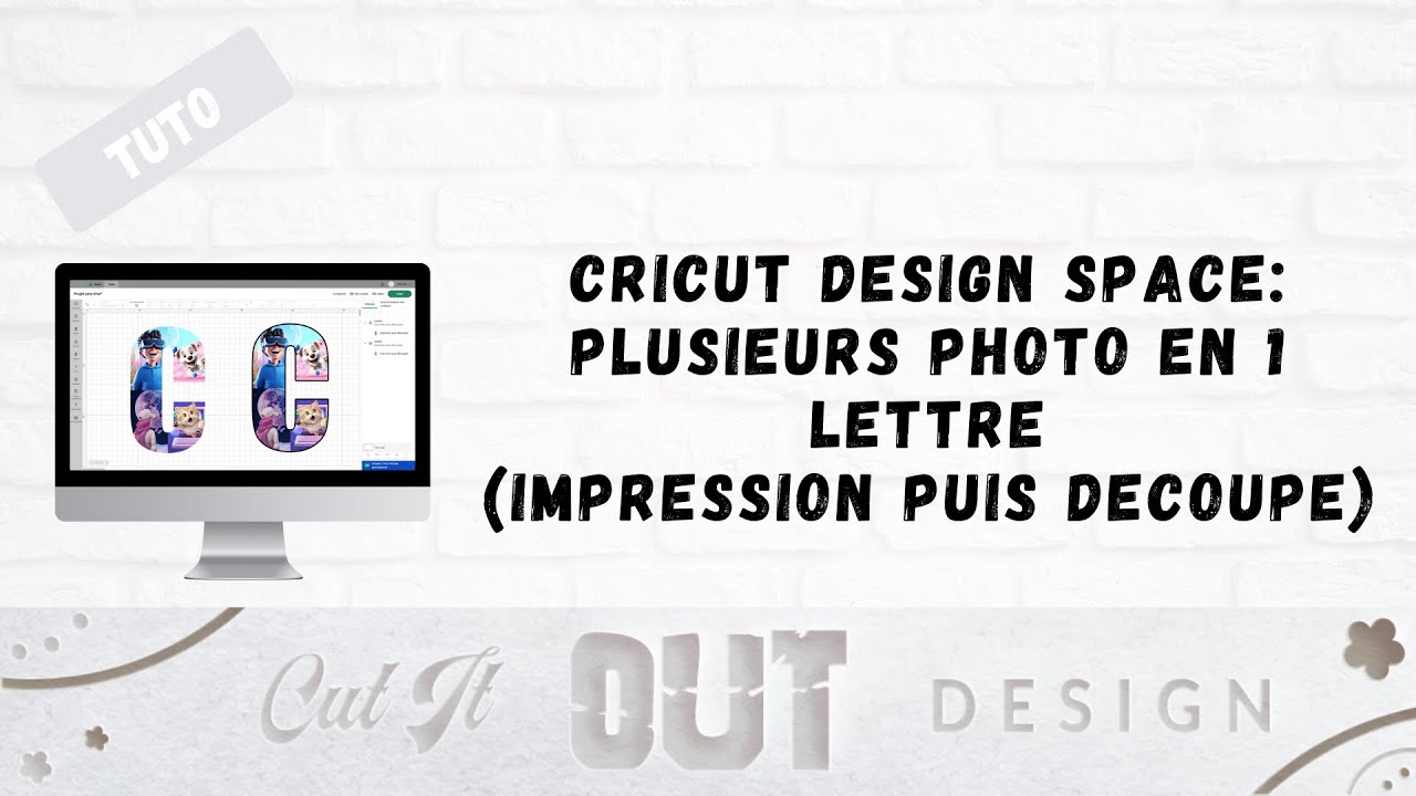 Cricut Design Space: Plusieurs photos mises en forme d'1 lettre (impression puis découpe)