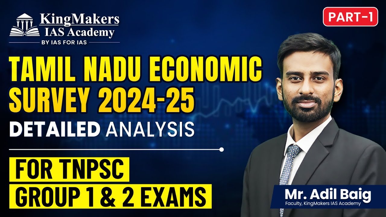 Tamil Nadu Economic Survey 2024-25 | PART 1 | Detailed Analysis | TNPSC Group 1 & 2 | Adil Baig