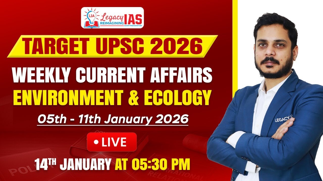 Environment & Ecology Weekly Current Affair For 5th-11th January  I UPSC CSE 2026 I Legacy IAS