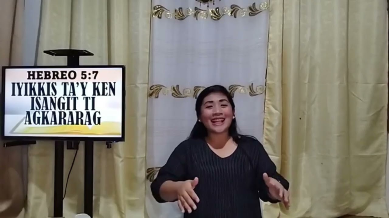 Ilocano Preaching-Hebreo 5: 7 Iyyikis Ta'y ken Isangit ti Agkararag