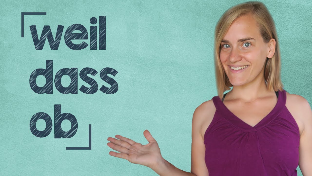 Learn Subordinating Conjunctions in German - Part 1: weil - dass - ob - A2 [with Jenny]