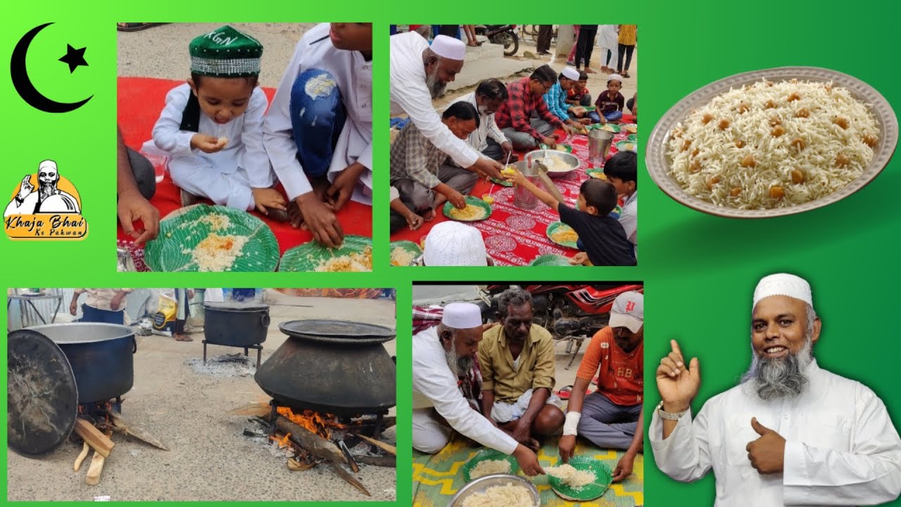 miladunnabi ke din khaja bhai ne 1 quital Shole pulao banakar khilaye hain