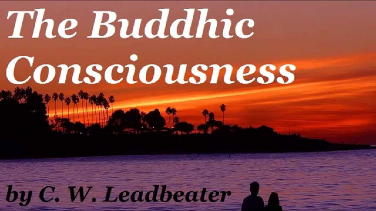 THE BUDDIC CONSCIOUSNESS - FULL AudioBook by by C. W. Leadbeater - Buddhism | Buddha | Spirituality