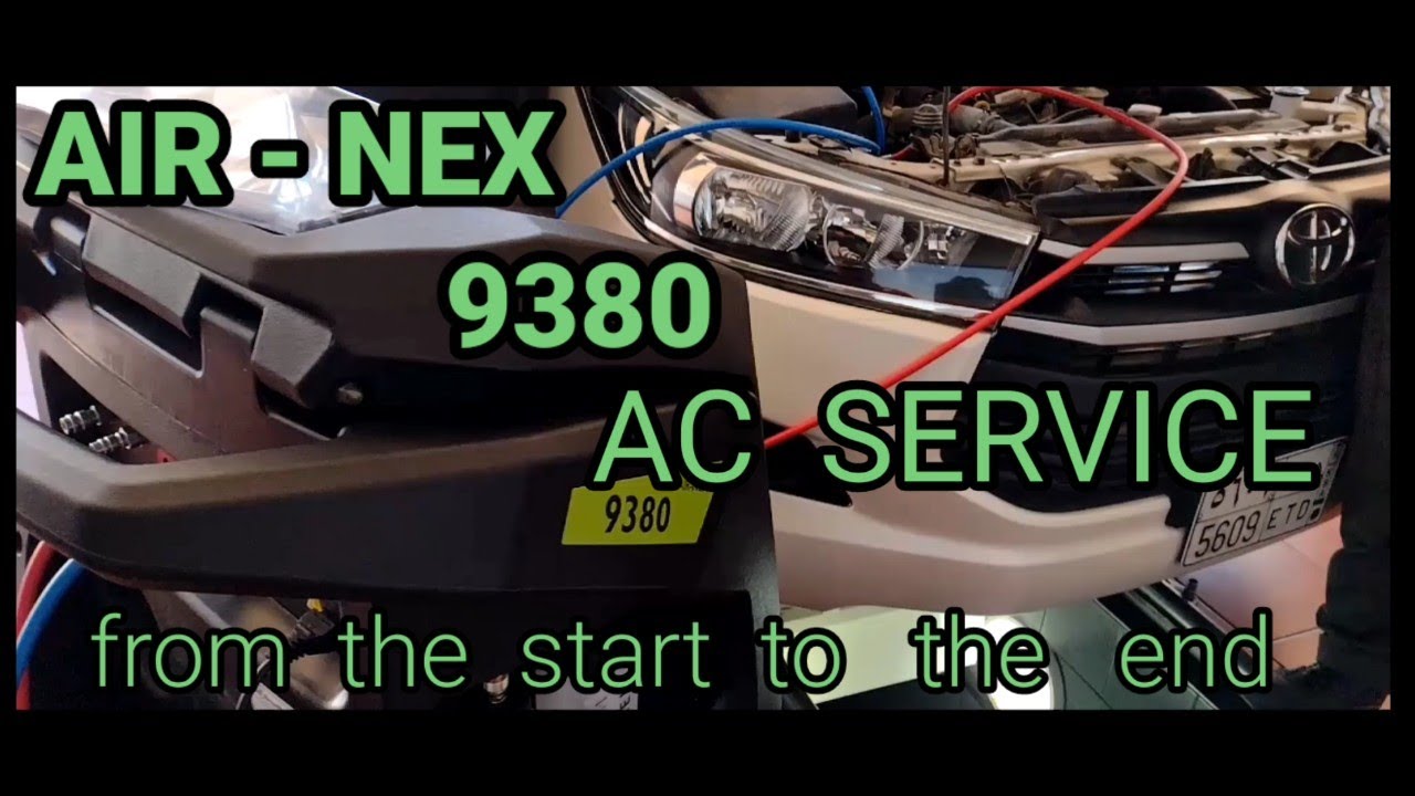 AIR - NEX  9380  AC SERVICE  FROM  THE START TILL END