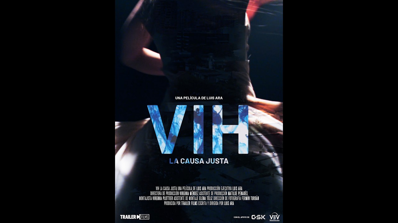 VIH, la causa justa - Tr&aacute;iler Oficial