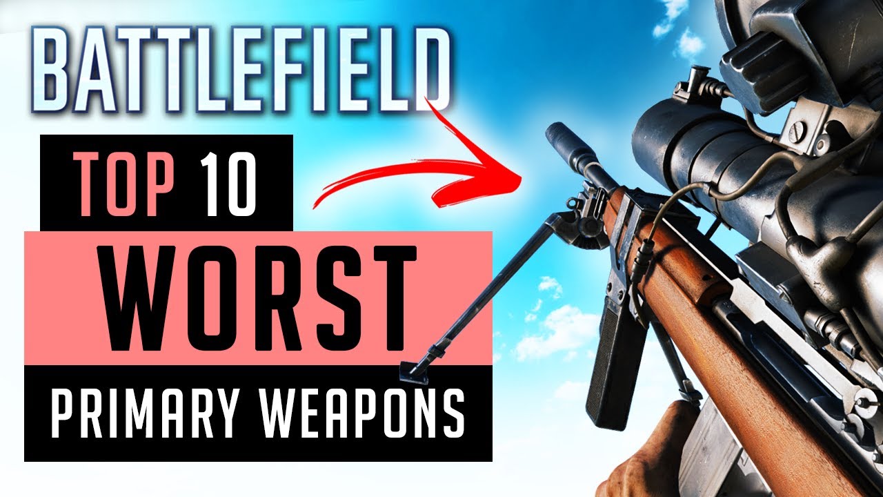 Top 10 WORST Primary Weapons in Battlefield Games