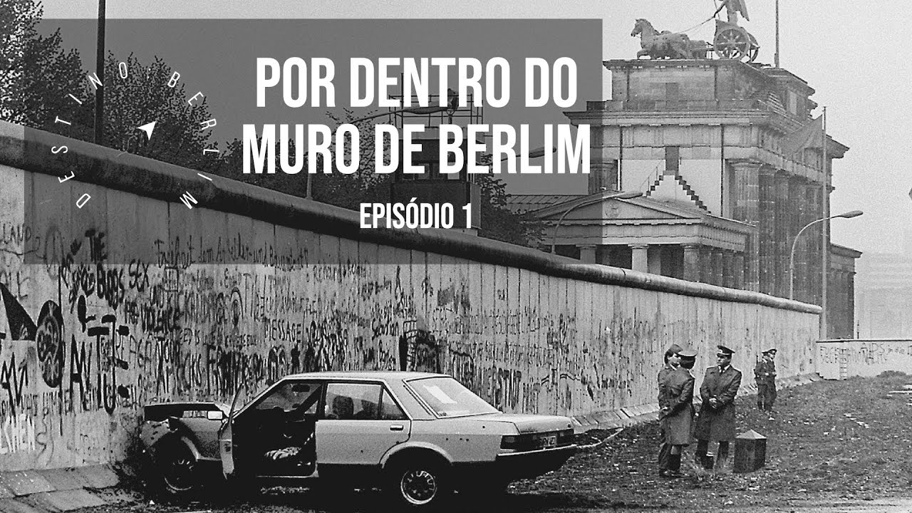 Muro de Berlim: Como funcionava o controle no Muro de Berlim? - Série Por Dentro do Muro