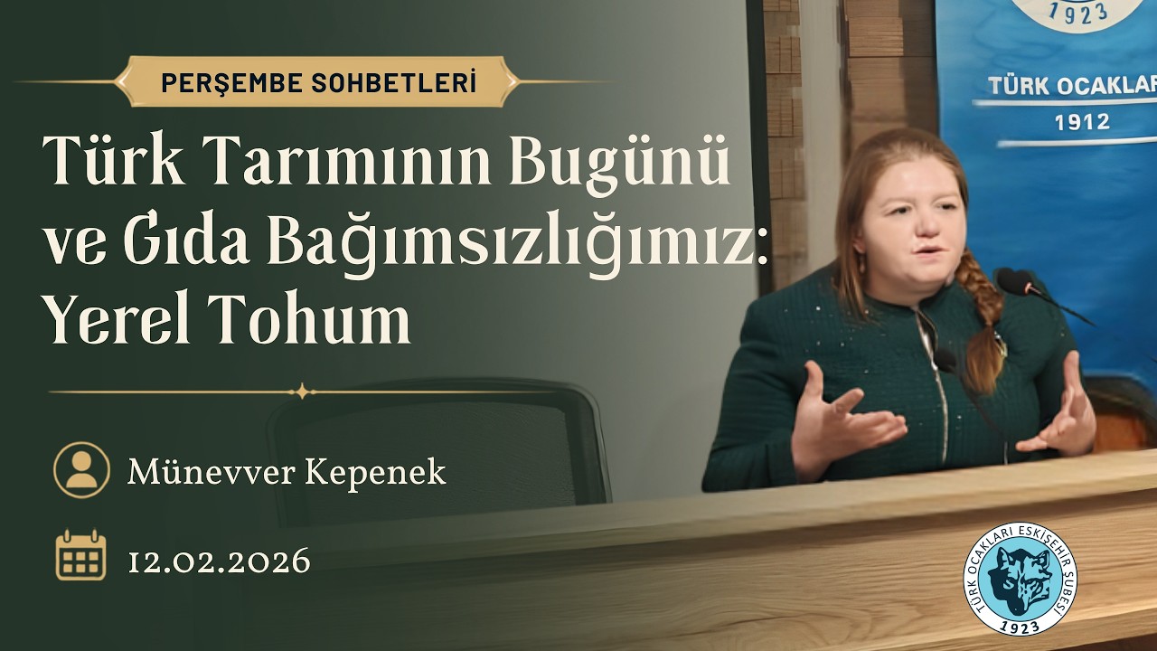 Perşembe Sohbetleri Münevver KEPENEK “Türk Tarımının Bugünü ve Gıda Bağımsızlığımız: Yerel Tohum”
