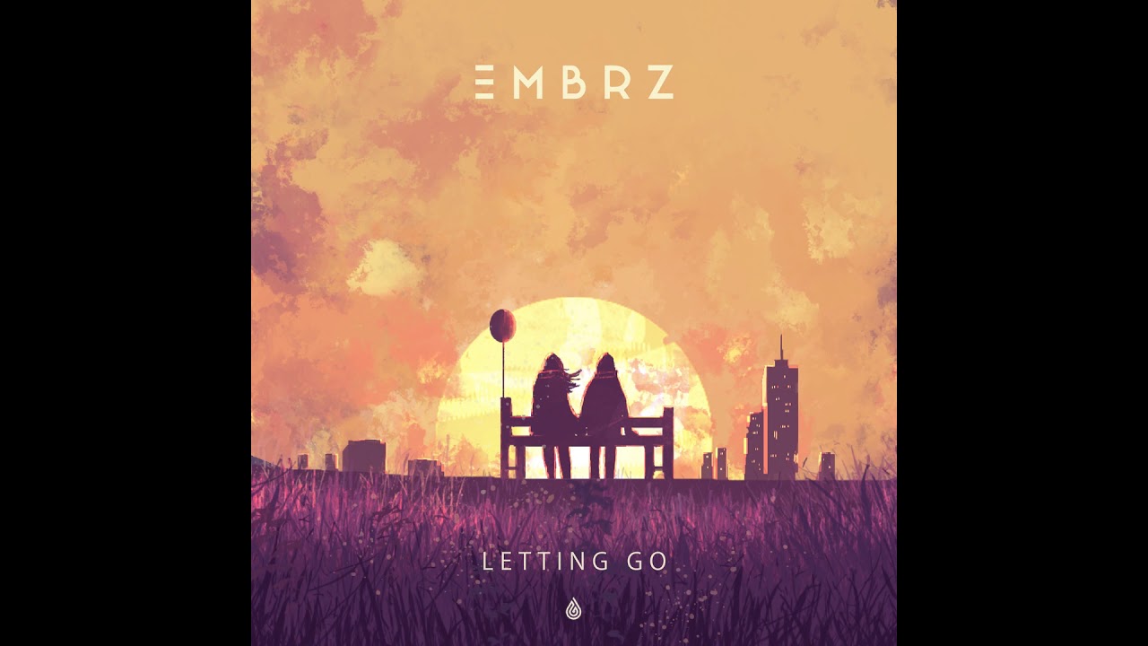 EMBRZ - Letting Go