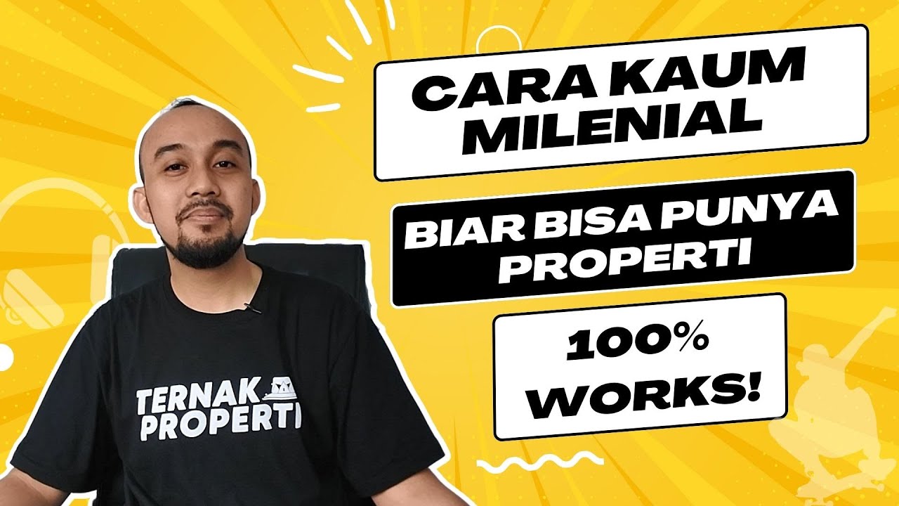 3 cara generasi milenial punya properti secara cash yang Wajib kita praktekan