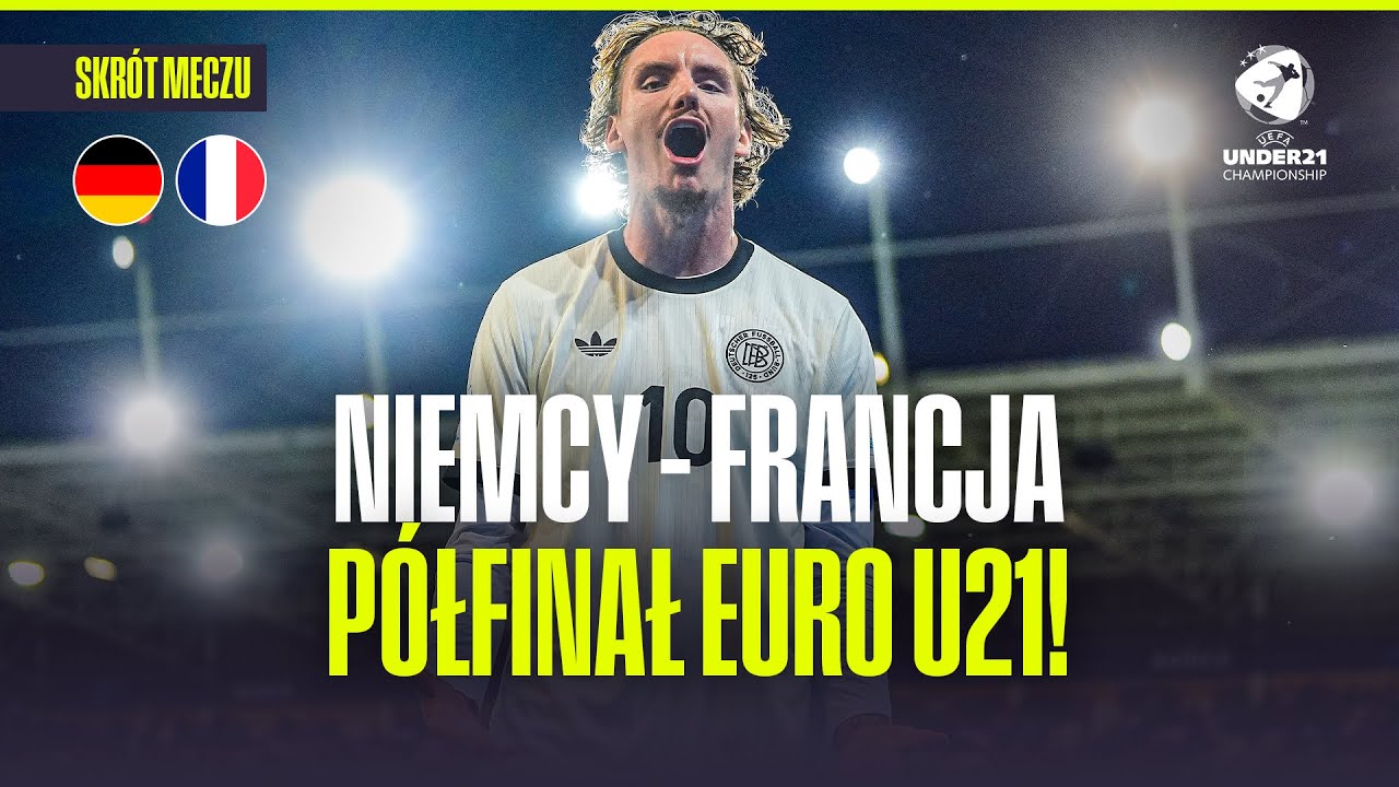 SKRÓT: NIEMCY - FRANCJA U21. ZNAMY DRUGIEGO FINALISTĘ EURO. NOKAUT!