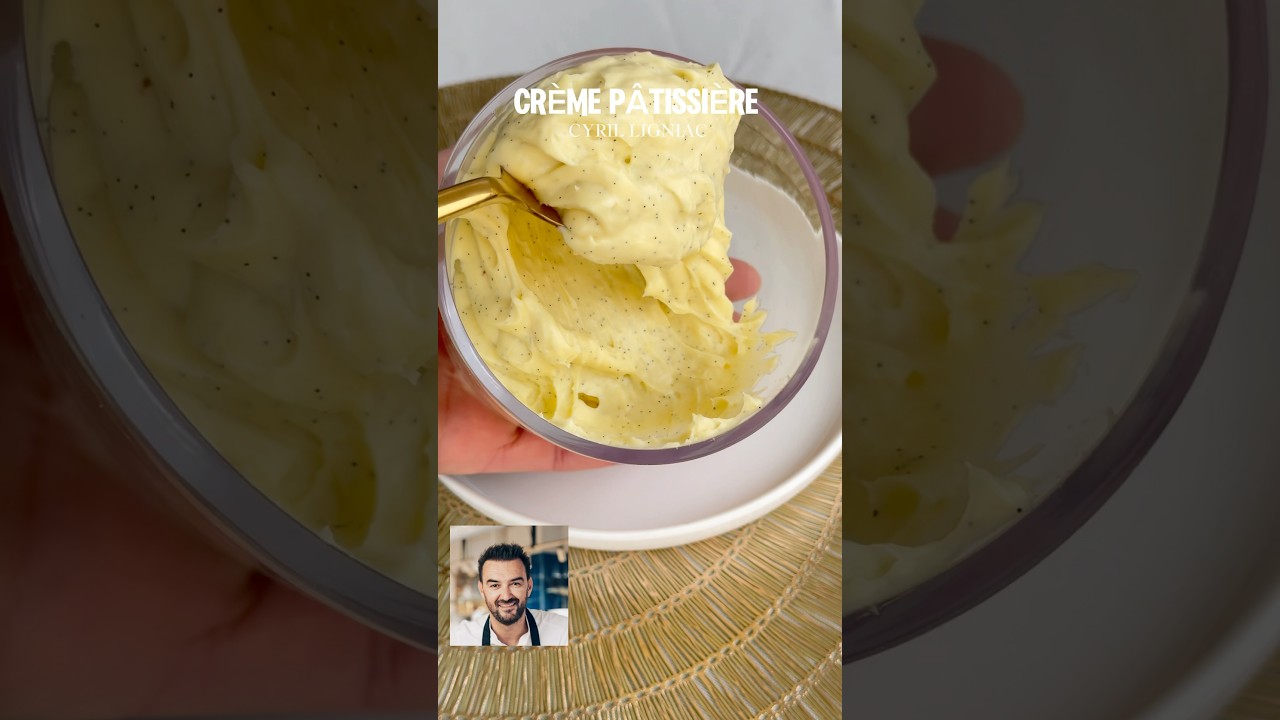 CR&Egrave;ME P&Acirc;TISSI&Egrave;RE CYRIL LIGNIAC #recette #cremepatissiere #cyrillignac