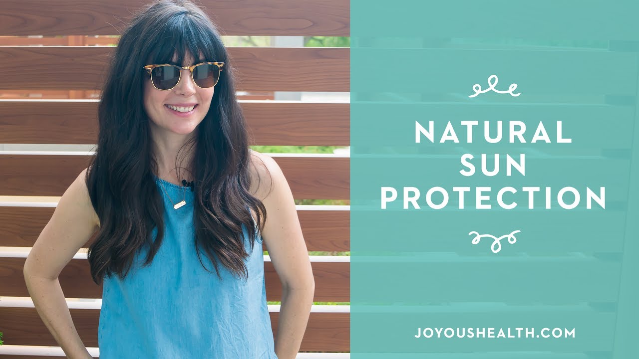 How to NATURALLY PROTECT Your SKIN from the SUN
