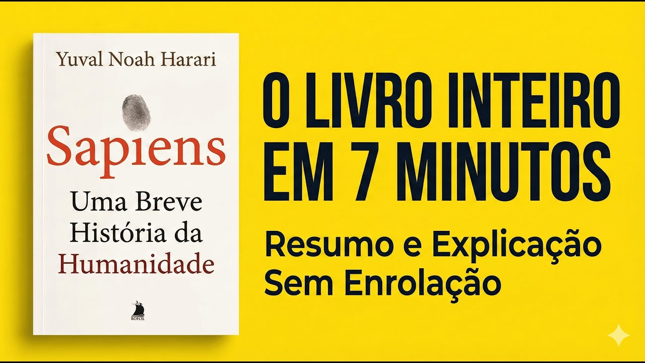Sapiens Uma Breve História da Humanidade resumida em 7 minutos