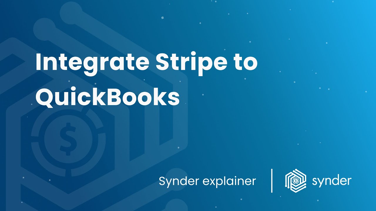 Integrate Stripe to QuickBooks for data sync and reconciliation