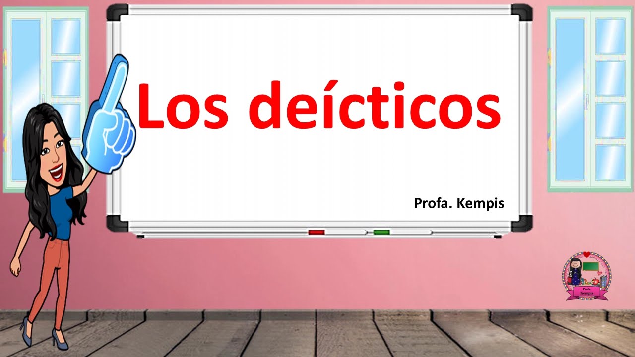 Los de&iacute;cticos