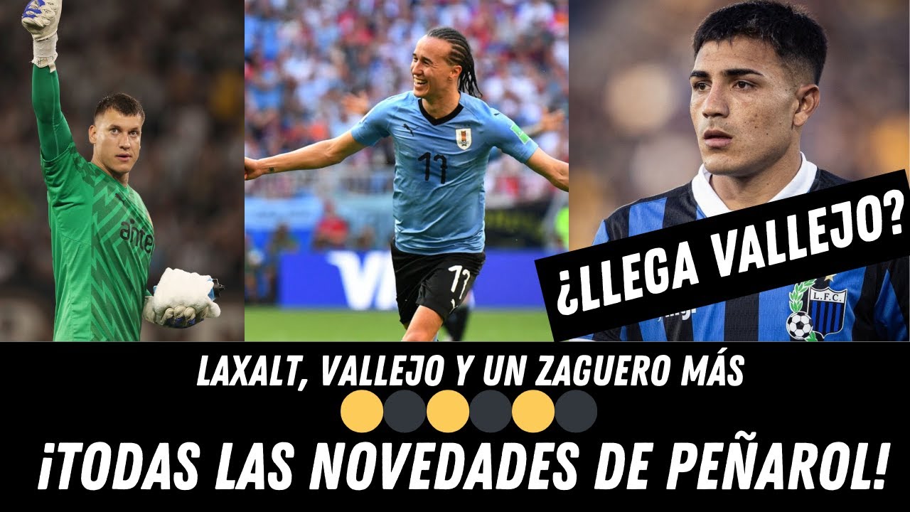 ¡VALLEJO, MUY CERCA DE PEÑAROL! TODAS LAS NOVEDADES DEL MANYA. DIEGO LAXALT, NICOLÁS VALLEJO Y MÁS