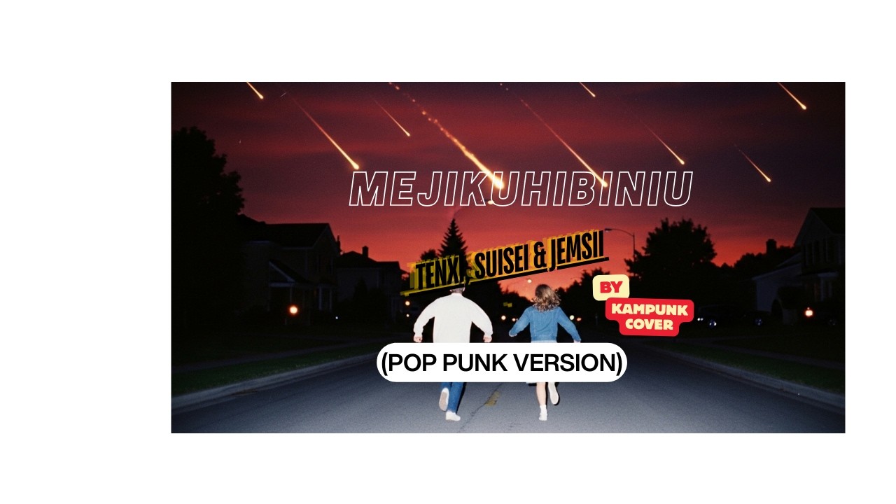 Tenxi, Suisei & Jemsii - Mejikuhibiniu (Pop Punk Cover) | KamPunk Reinvention