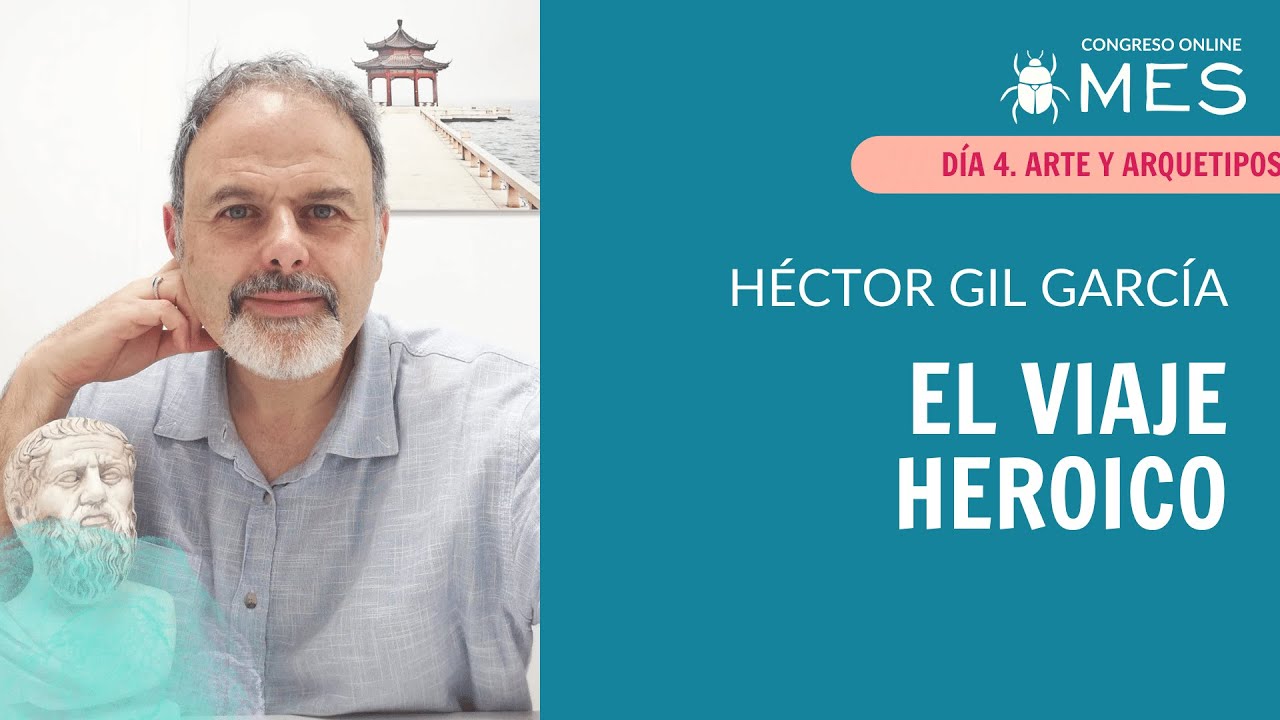 El Viaje Heroico con Héctor Gil García – Congreso Online MES 2024