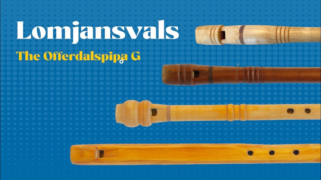 Lomjansvals - The Offerdalspipa G