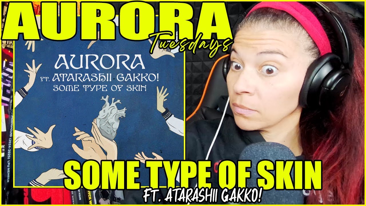 AURORA - Some Type Of Skin (ft. ATARASHII GAKKO!) [Audio & Visualiser] | Reaction