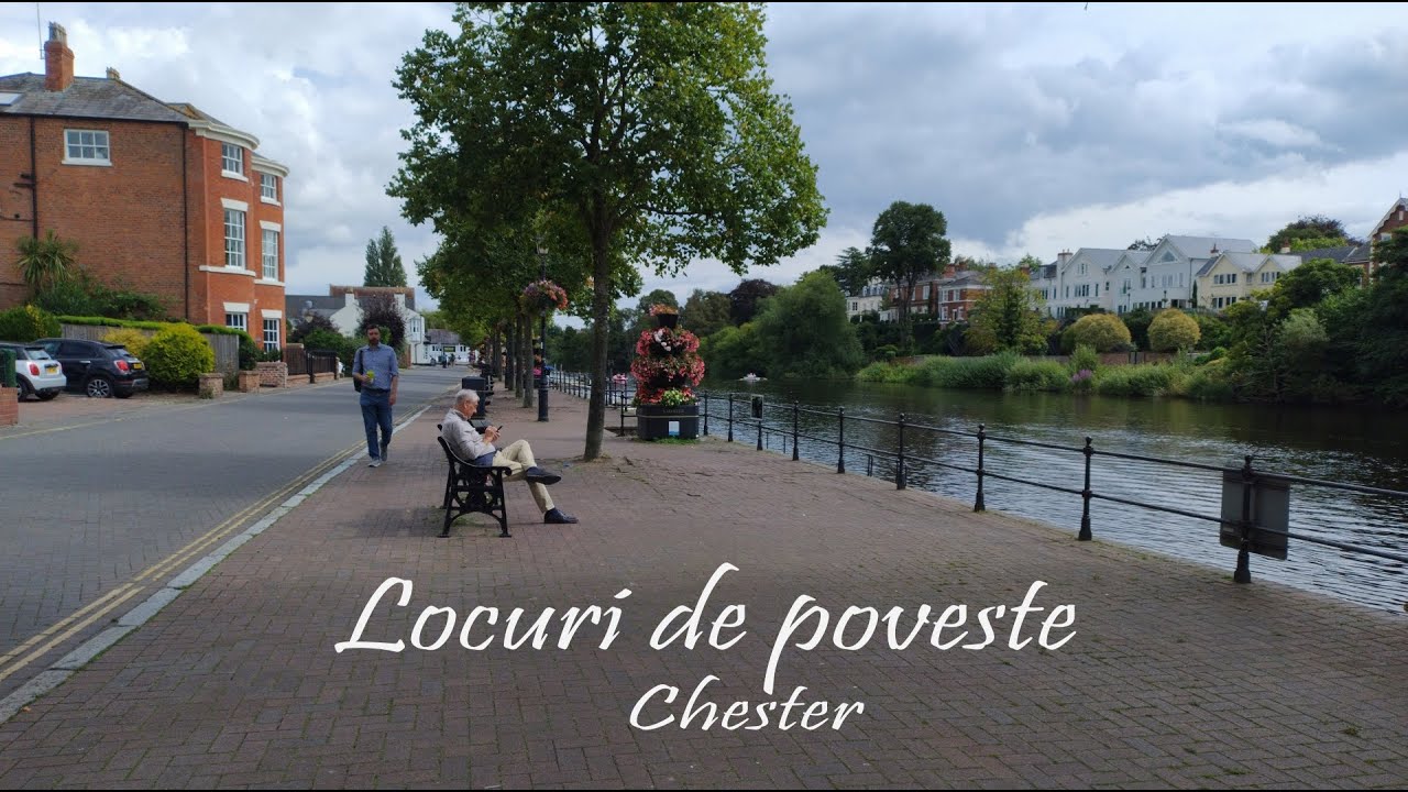 Locuri de poveste - Chester, UK