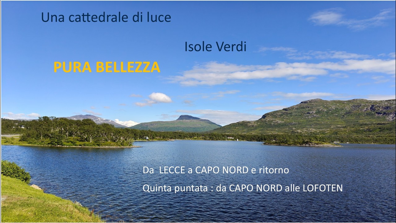 Da Lecce a Capo Nord e ritorno. Quinta puntata: Capo Nord - Isole Lofoten