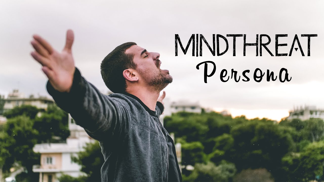 MINDTHREAT - Persona (Official Video)
