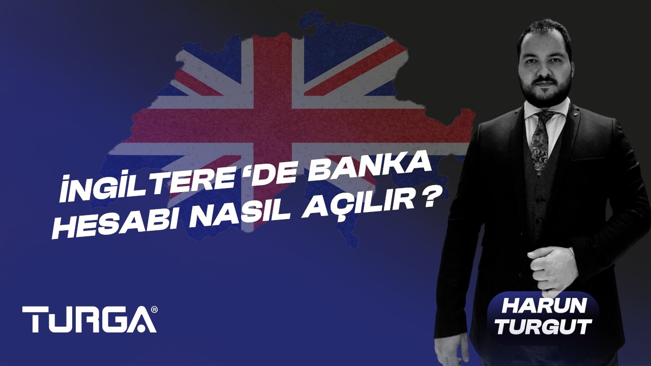 İngiltere'de Banka Hesabı Nasıl Açılır?