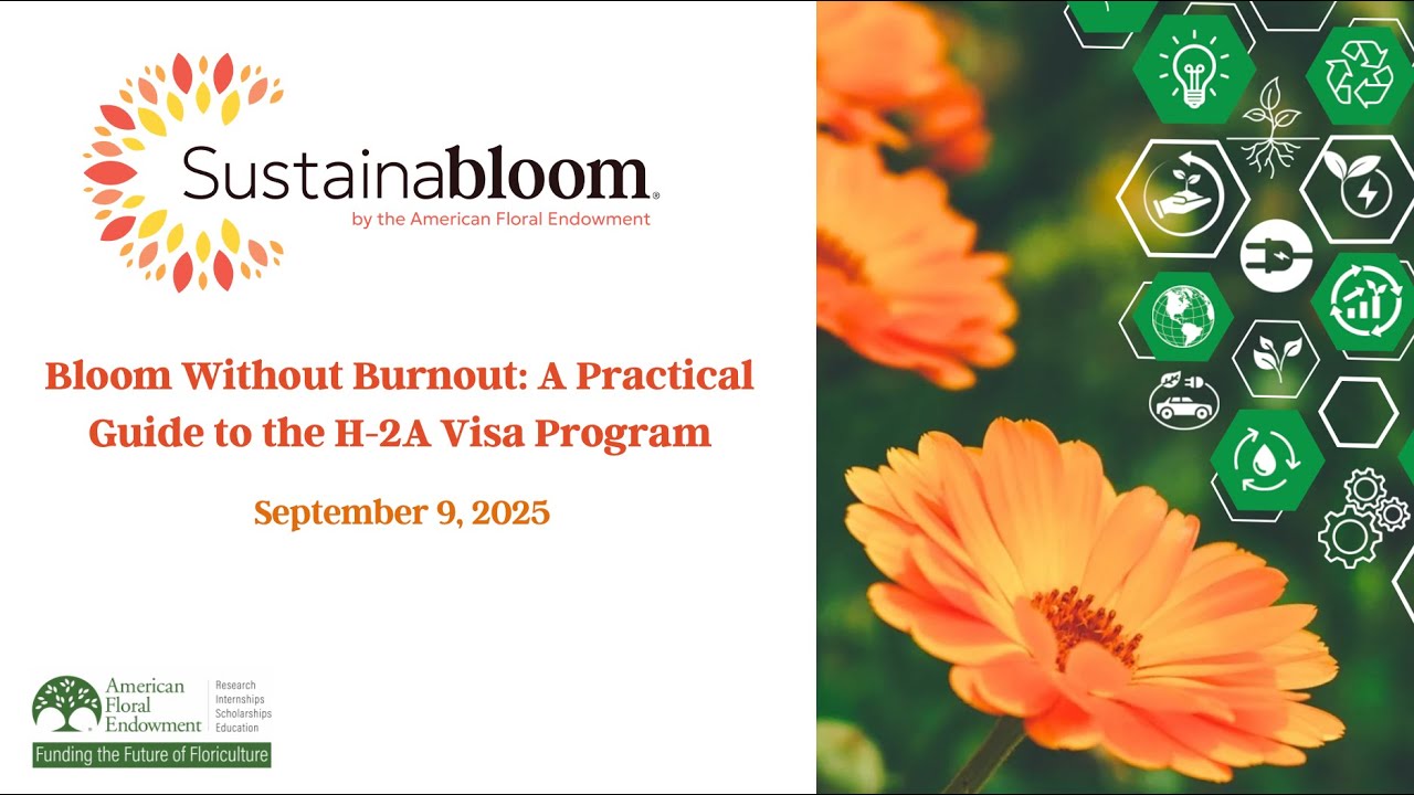A Practical Guide to the H-2A Visa Program - Sustainabloom Webinar