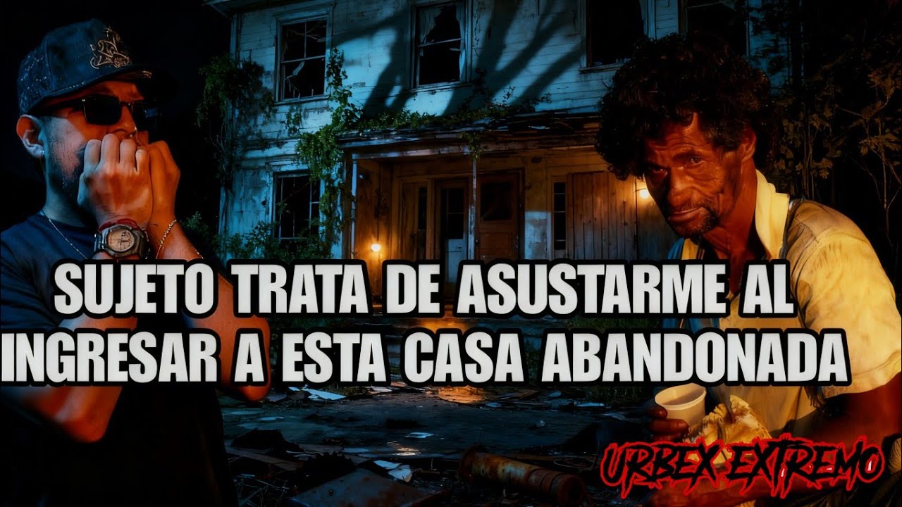 EXPLORARO ESTA CASA ABANDONADA ⚠️| SUJETO TRATA DE ASUSTARME 🚷