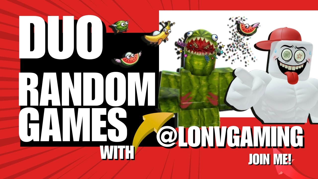 DUO RANDOM GAMES WITH @LonVgaming