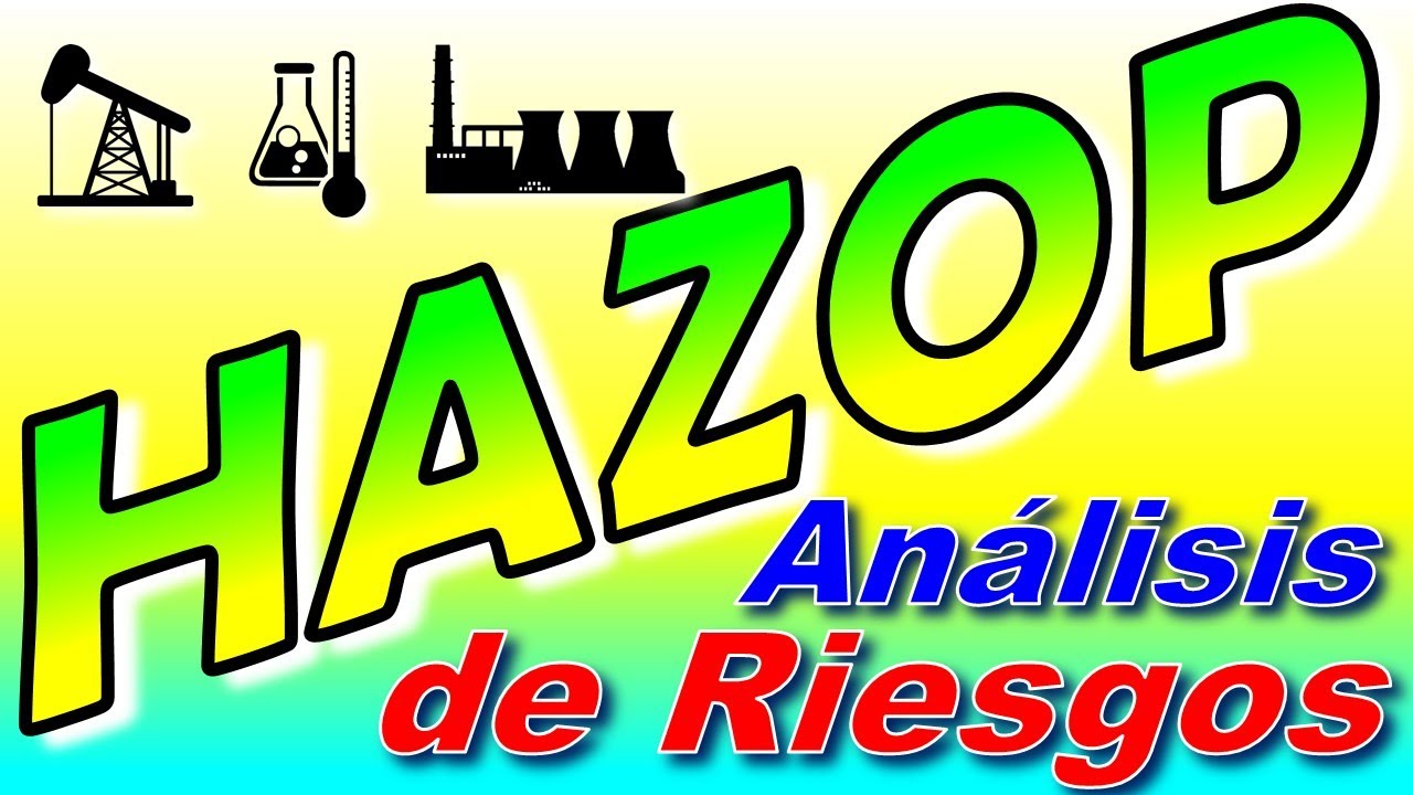 HAZOP Análisis de Riesgos en procesos industriales, una rápida introducción a la metodología 🆗✅