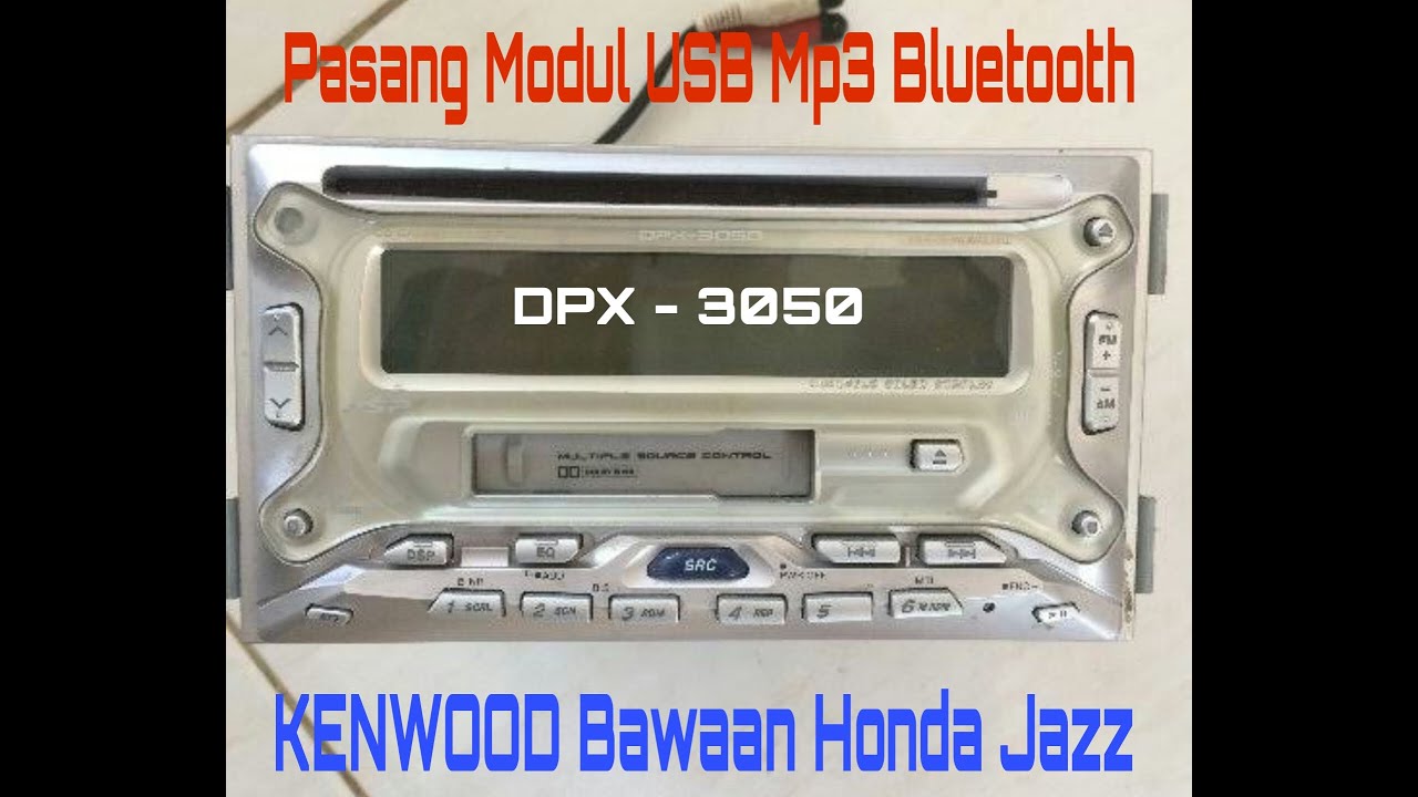 Pasang modul USB mp3 bluetooth di tape mobil kenwood DPX 3050