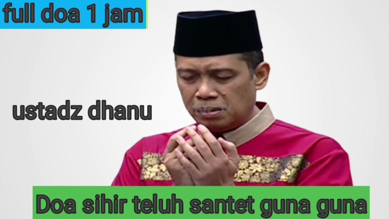 Doa menghancurkan santet dan teluh guna guna