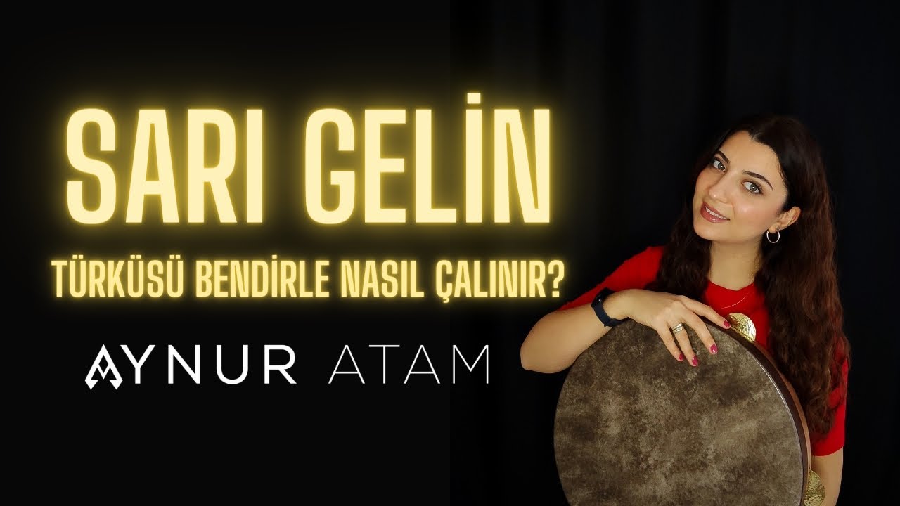 Sarı Gelin Aynur Atam #bendir #t&uuml;rkaksağı #curcuna#t&uuml;rk&uuml; #akustik #usul #ritim #defi #sarıgelin
