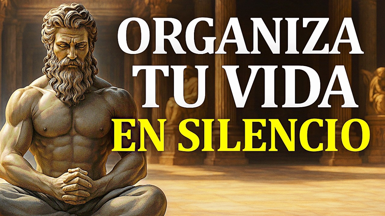 9 ESTRATEGIAS ESTOICAS PARA PONER TU VIDA EN ORDEN HOY | ESTOICISMO