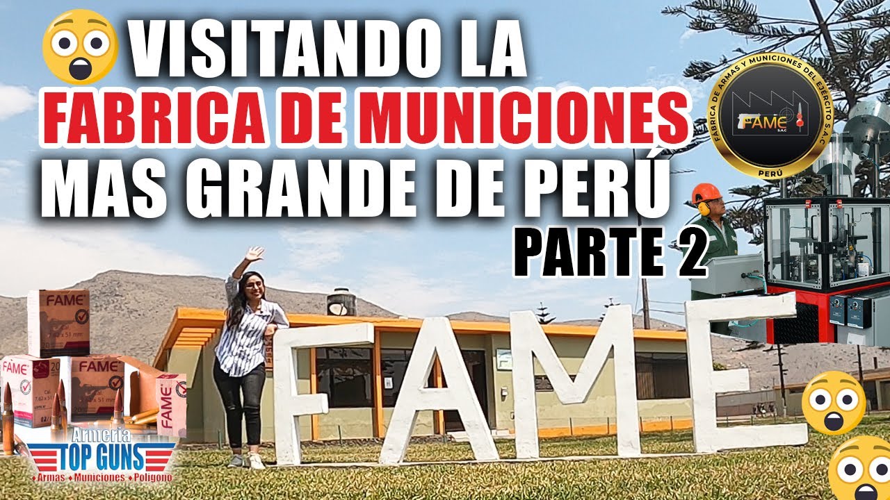 VISITANDO LA FABRICA DE MUNICIONES MAS GRANDE DE PERU