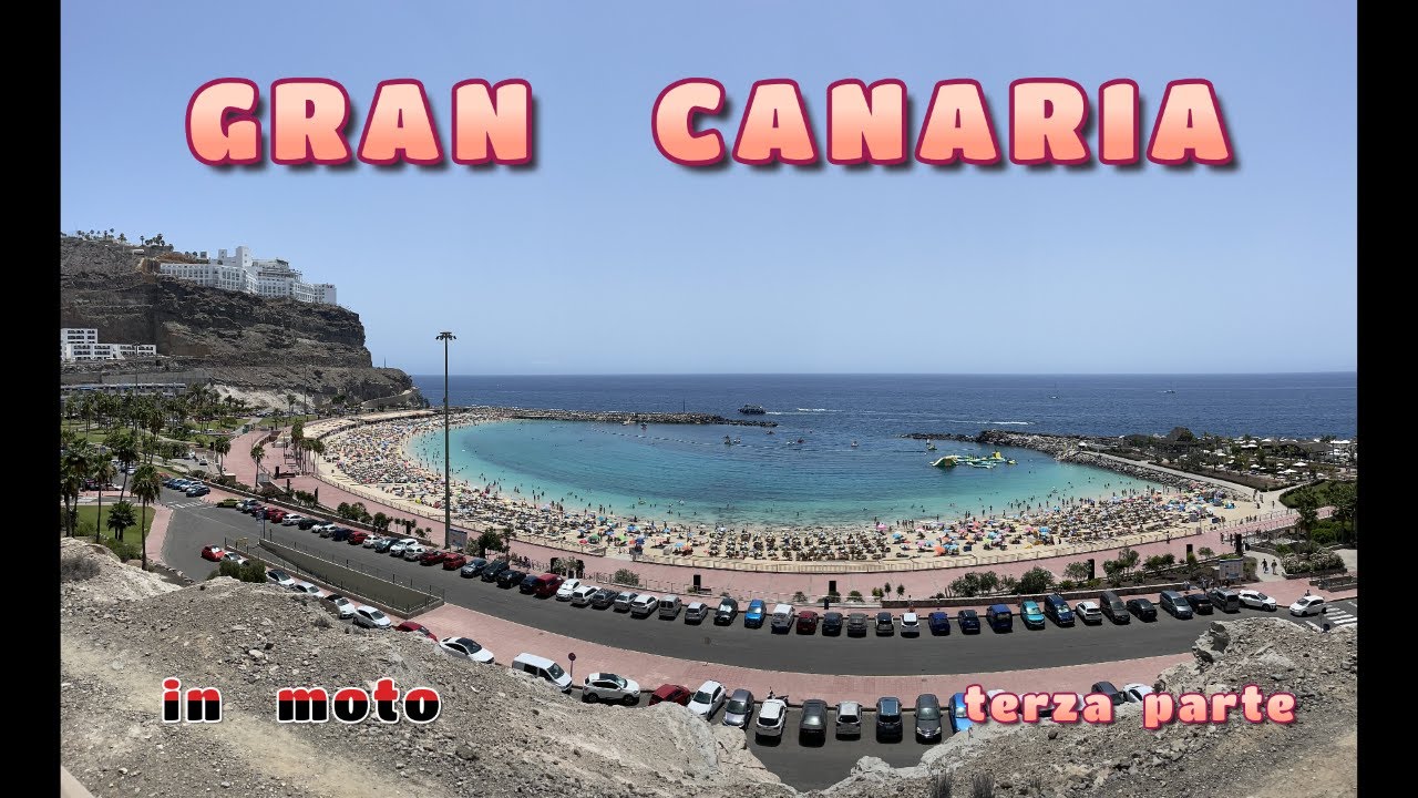 CANARIE in moto - Gran Canaria - terza parte