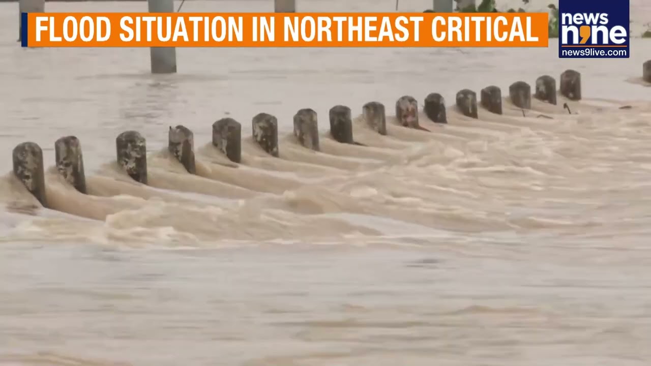 Northeast Floods Worsen: Assam, Sikkim, Manipur Hit Hard as Rescue Operations Intensify | News9