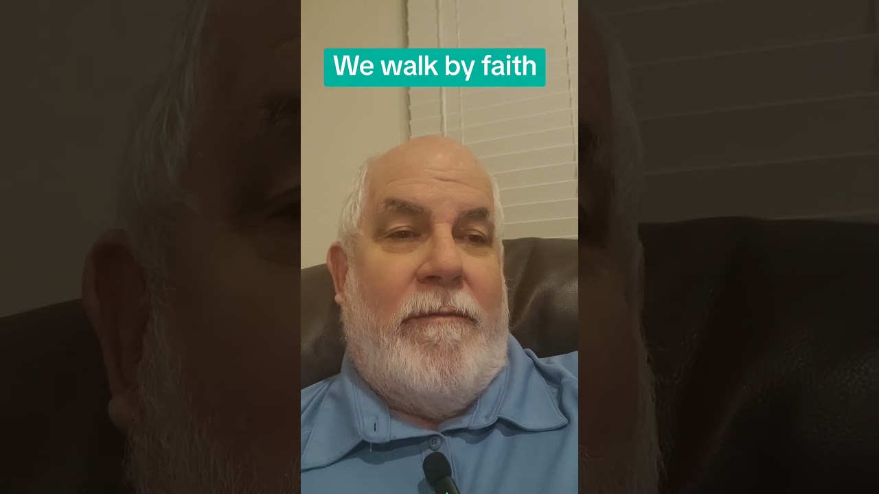 we walked by faith 