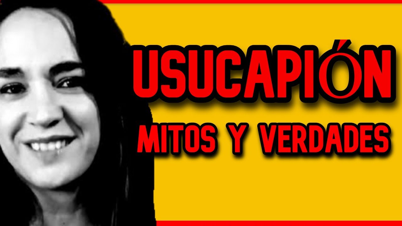 ✅ Mitos y Verdades del juicio de USUCAPIÓN ARGENTINA - Prescripción ADQUISITIVA (Marianela Desages)