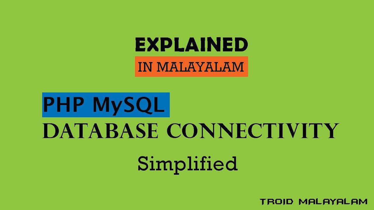 Malayalam | PHP MySQL Database Connectivity Simplified and Explained |  PHP tutorials Part 1